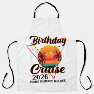 Birthday Cruise 2026 Making Memories Together Apron