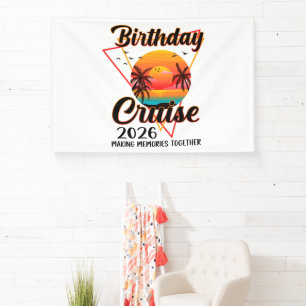 Birthday Cruise 2026 Making Memories Together Banner