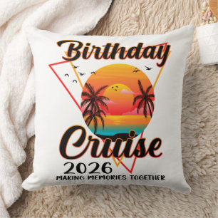 Birthday Cruise 2026 Making Memories Together Cushion
