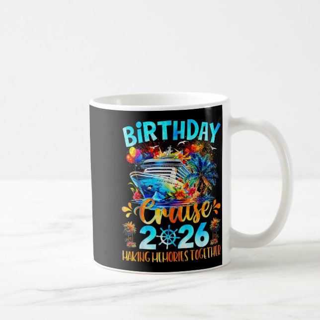 Birthday Cruise 2026 Making Memories Together Fami Coffee Mug (Right)
