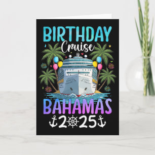 Birthday Cruise Byhamas 2025 Card