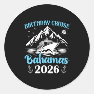 Birthday Cruise Byhamas 2026 Family Matching Cruis Classic Round Sticker