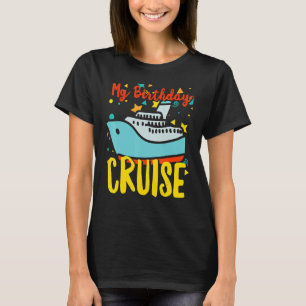 Birthday Cruise Cruising Matching Cruise Squad T-Shirt