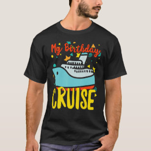 Birthday Cruise Cruising Matching Cruise Squad T-Shirt
