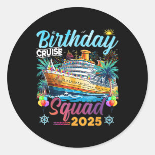 Birthday Cruise Squad 2025 Birthday Matching Party Classic Round Sticker