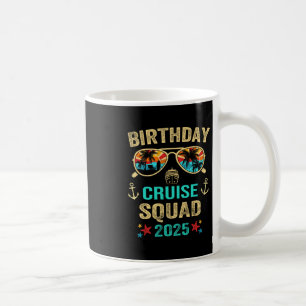 Birthday Cruise Squad 2025 Coffee Mug
