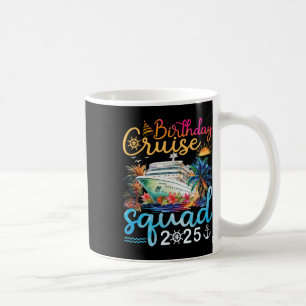 Birthday Cruise Squad 2025 Cruise Birthday Party V Coffee Mug