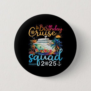 Birthday Cruise Squad 2025 Family Cruise Vacation  6 Cm Round Badge