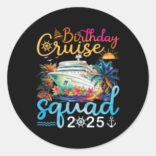 Birthday Cruise Squad 2025 Family Cruise Vacation  Classic Round Sticker