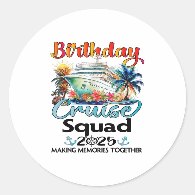 Birthday Cruise Squad 2025 Friends Family Vacation Classic Round Sticker (Front)