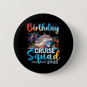Birthday Cruise Squad 2025 It's My Birthday Party 6 Cm Round Badge