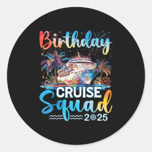 Birthday Cruise Squad 2025 Its My Birthday Party C Classic Round Sticker