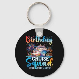 Birthday Cruise Squad 2025 It's My Birthday Party Key Ring