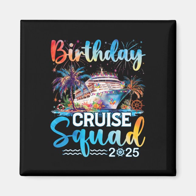 Birthday Cruise Squad 2025 It's My Birthday Party  Magnet (Front)