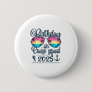 Birthday Cruise Squad 2025 Matching Cruise Birthda 6 Cm Round Badge