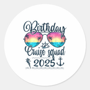 Birthday Cruise Squad 2025 Matching Cruise Birthda Classic Round Sticker
