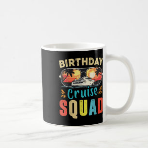 Birthday Cruise Squad 2025 Matching Cruise Birthda Coffee Mug