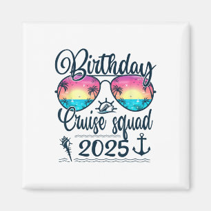 Birthday Cruise Squad 2025 Matching Cruise Birthda Magnet