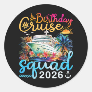 Birthday Cruise Squad 2026 Classic Round Sticker
