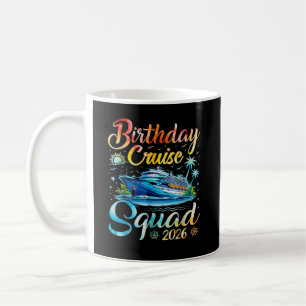 Birthday Cruise Squad 2026 Coffee Mug