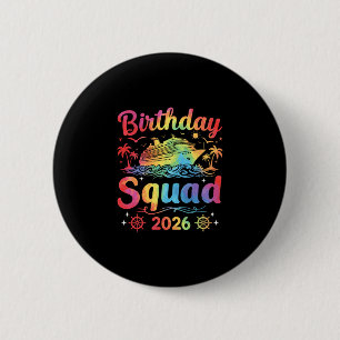 Birthday Cruise Squad 2026 Cruise Birthday Party V 6 Cm Round Badge