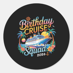 Birthday Cruise Squad 2026 Family Cruise Vacation Classic Round Sticker