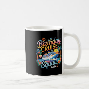 Birthday Cruise Squad 2026 Family Cruise Vacation  Coffee Mug