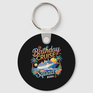 Birthday Cruise Squad 2026 Family Cruise Vacation Key Ring