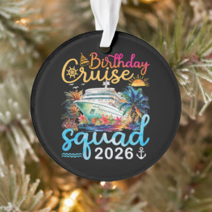 Birthday Cruise Squad 2026 Ornament