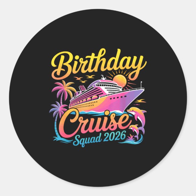 Birthday Cruise Squad 2026 Vacation Summer Trip Fa Classic Round Sticker (Front)