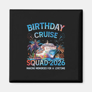 Birthday Cruise Squad 2026 Vacation Trip Magnet