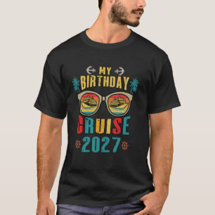 Birthday Cruise Squad 2027 Family Vacation Matchin T-Shirt