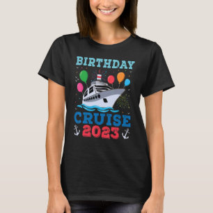 Birthday Cruise Squad birthday Cruise Squad 2023 T-Shirt
