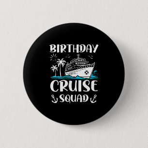 Birthday Cruise Squad Birthday Party Crew 6 Cm Round Badge