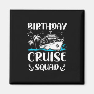 Birthday Cruise Squad Birthday Party Crew Magnet