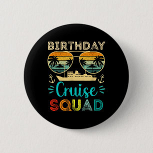 Birthday Cruise Squad Birthday Vacation Cruise Squ 6 Cm Round Badge
