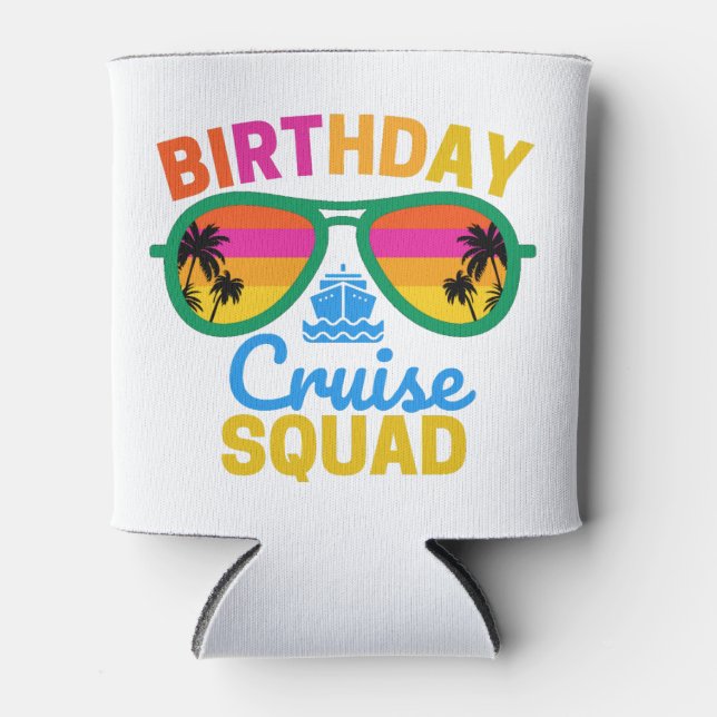 Birthday Cruise Squad Can Cooler (Front)