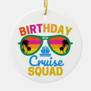 Birthday Cruise Squad Ceramic Ornament