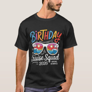 Birthday cruise squad crew family vacation 2026 T-Shirt