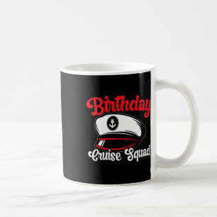 Birthday Cruise Squad Cruising Boating Family Grou Coffee Mug