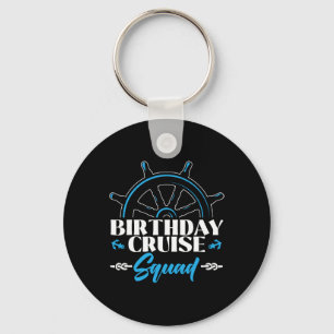 Birthday Cruise Squad Cruising Boating Family Grou Key Ring
