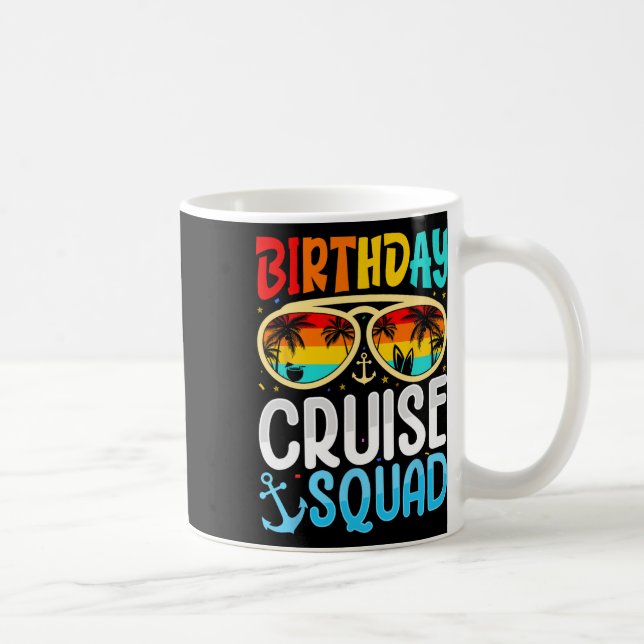 Birthday Cruise Squad Cruising Vacation Funny Crew Coffee Mug (Right)