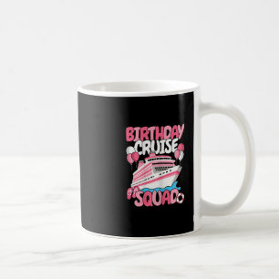 Birthday Cruise Squad Cute Women Girls  Coffee Mug