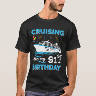 Birthday Cruise Squad Funny Cruising Into My 91St  T-Shirt