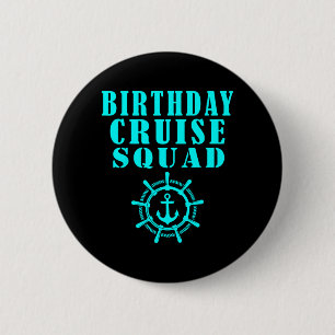 Birthday Cruise Squad Funny Quotes Sailor 6 Cm Round Badge