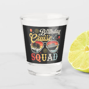Birthday Cruise Squad Group Family Matching Shot Glass