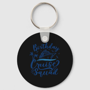Birthday Cruise Squad Key Ring