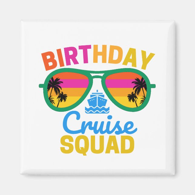 Birthday Cruise Squad Magnet (Front)