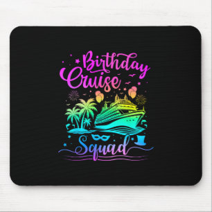 Birthday Cruise Squad Matching Family Cruise Trip Mouse Pad