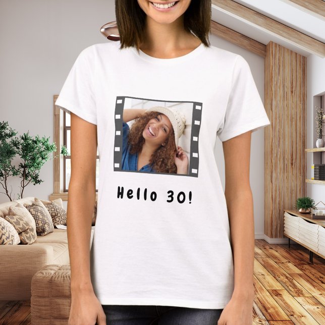 Birthday custom photo film hello women T-Shirt (Creator Uploaded)